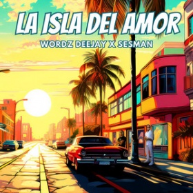 WORDZ DEEJAY X SESMAN - LA ISLA DEL AMOR (ZUMBA SUMMER MIX)